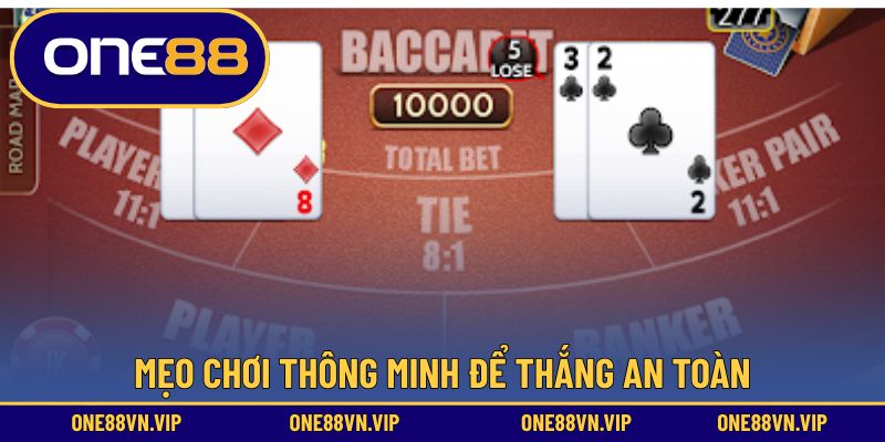 Mẹo chơi thông minh để thắng an toàn