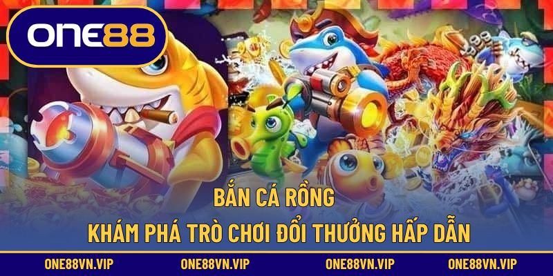 Bắn cá rồng