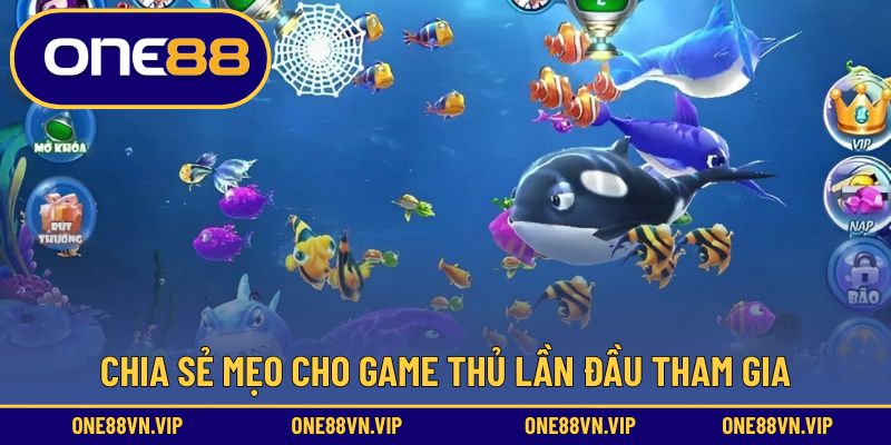 Chia sẻ mẹo cho game thủ lần đầu tham gia