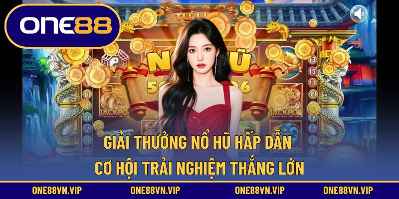 Giải thưởng nổ hũ