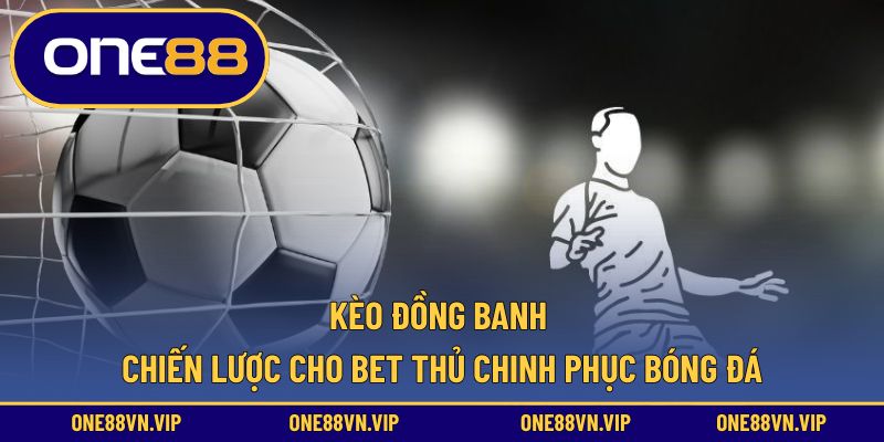 Kèo đồng banh