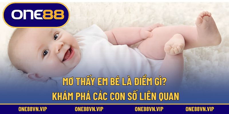 Mơ thấy em bé
