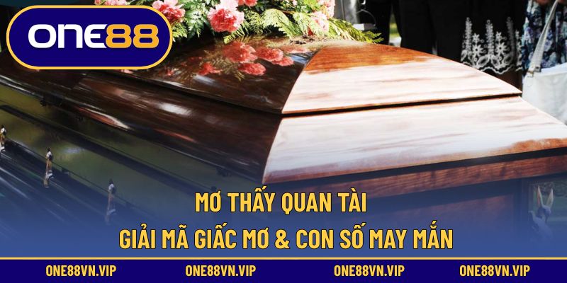 Mơ thấy quan tài