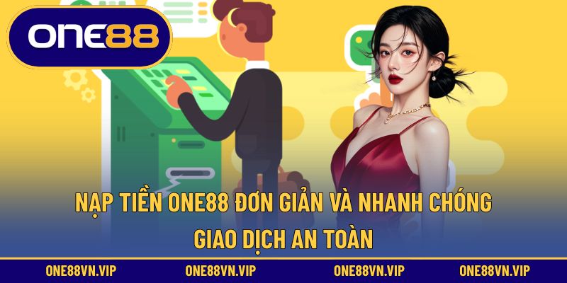 nạp tiền ONE88