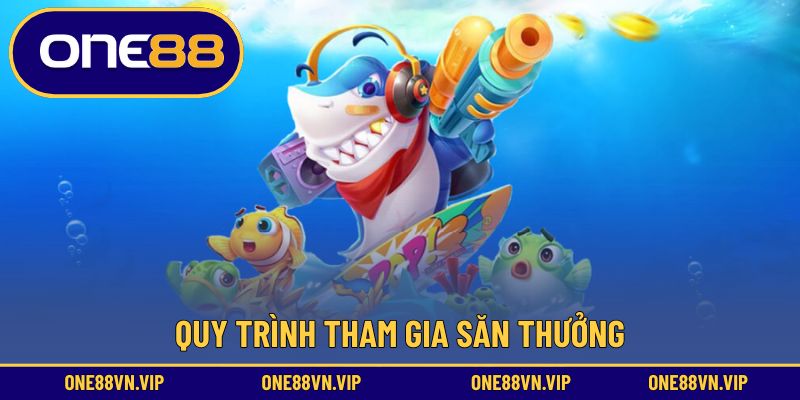 Các bước tiến hành săn thưởng online