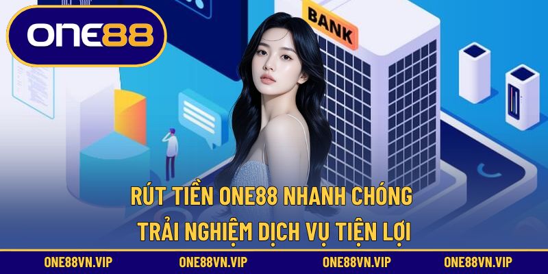 rút tiền ONE88