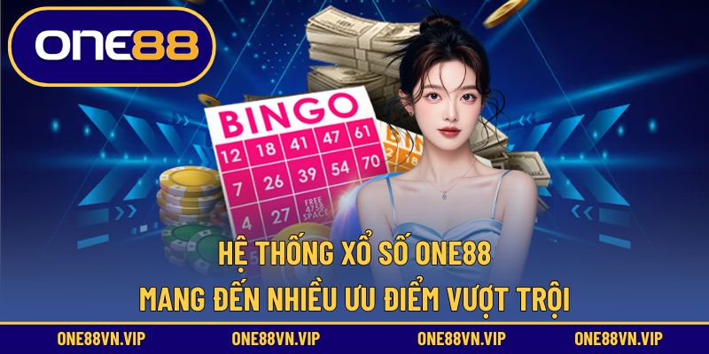 ONE88 mang đến trải nghiệm xổ số với hàng loạt tiện ích