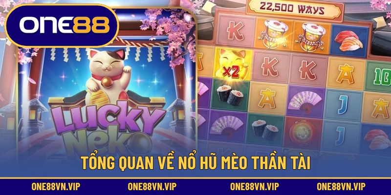 Đôi nét chính về nổ hũ mèo thần tài