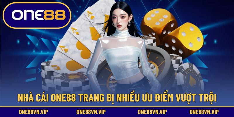 Các lợi thế vượt trội giúp nhà cái trở thành lựa chọn hàng đầu