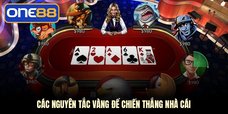 Các nguyên tắc vàng để chiến thắng nhà cái