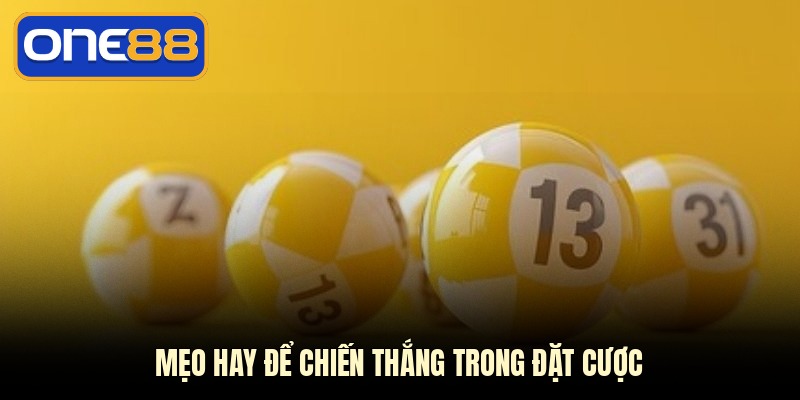 Mẹo hay để chiến thắng trong đặt cược